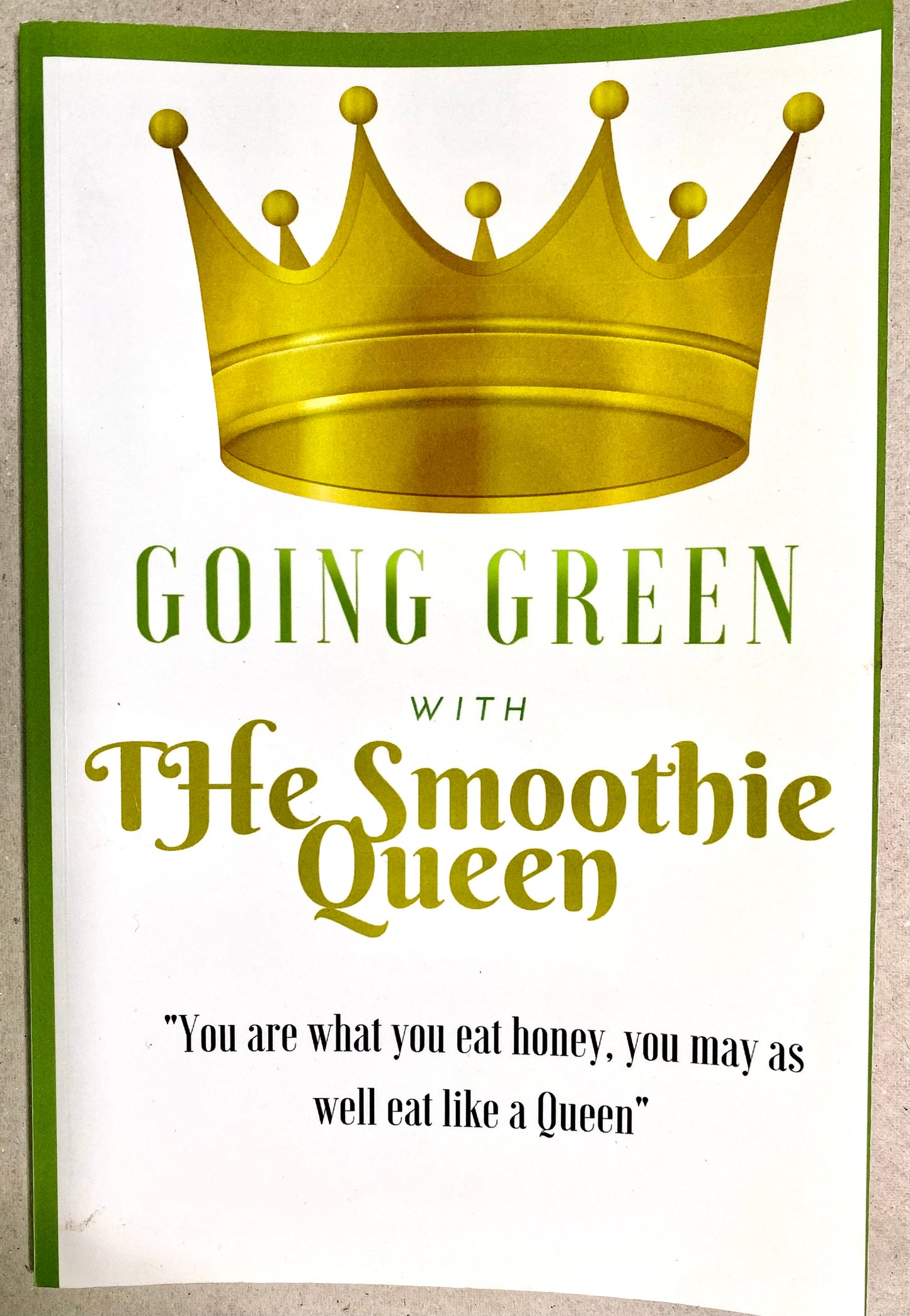 Going green with the smoothie queen- Recipe book